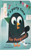 It's Party Time for Penguin: (Little Faces)