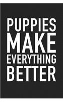 Puppies Make Everything Better