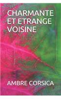 Charmante Et Etrange Voisine