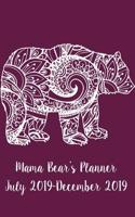 Mama Bear's Planner July 2019-December 2019: Six Month Daily Planner: 6x9 Satin Matte Mandala Mamma Bear Cover Wine Color