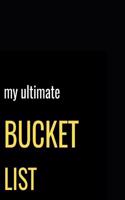 My Ultimate Bucket List