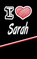 I Love Sarah: Isometric Dot Paper Drawling Paper Notebook Journal Featuring 120 Pages 6x9