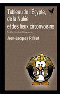 Tableau de l'Égypte, de la Nubie Et Des Lieux Circonvoisins