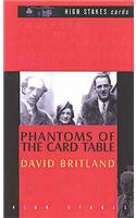 Phantoms of the Card Table