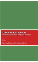 Florida Without Borders: Women at the Intersections of the Local and Global