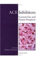 Ace Inhibitors: Current Use and Future Prospects