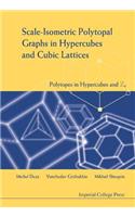 Scale-Isometric Polytopal Graphs in Hypercubes and Cubic Lattices: Polytopes in Hypercubes and Zn