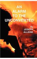 Alarm to the Unconverted