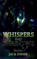 Whispers and Shadows