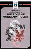 Analysis of Milton Friedman's the Role of Monetary Policy