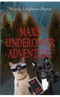 Max's Undercover Adventure