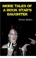 More Tales of a Rock Star's Daughter