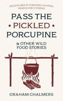 Pass the Pickled Porcupine