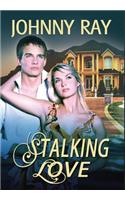 Stalking Love