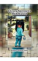Quien Necesita Hermanas