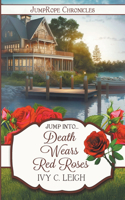 Death Wears Red Roses