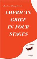 American Grief in Four Stages: Stories