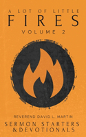 Lot of Little Fires: Volume 2