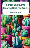 Serene Succulents Coloring Book for Adults