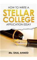 How To Write A Stellar College Application Essay