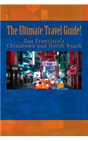 Ultimate San Francisco Chinatown and North Beach Travel Guide!