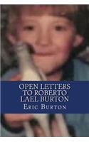 Open Letters to Roberto Lael Burton