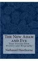 New Adam and Eve: True Stories from History and Biography