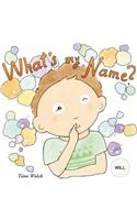 What's my name? WILL