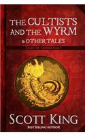 The Cultists and the Wyrm: (Tales of Elderealm)