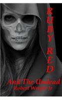 Ruby Red and the Undead