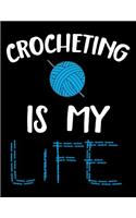Crocheting Is My Life: Sketch, Draw & Doodle Book