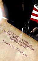 Once Upon A Time In Black America-Champions Among Giants