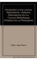 Introduction a Une Lecture: Materialisme, Vitalisme, Rationalisme de A.A. Cournot