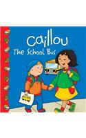 Caillou: The School Bus