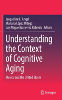 Understanding the Context of Cognitive Aging