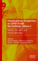 Interdisciplinary Perspectives on Covid-19 and the Caribbean, Volume 2