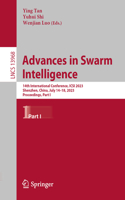 Advances in Swarm Intelligence: 14th International Conference, Icsi 2023, Shenzhen, China, July 14-18, 2023, Proceedings, Part I