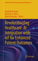 Revolutionizing Healthcare: AI Integration with Iot for Enhanced Patient Outcomes
