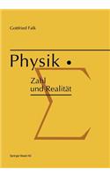 Physik: Zahl Und Realität: Die Begrifflichen Und Mathematischen Grundlagen Einer Universellen Quantitativen Naturbeschreibung