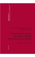 de l'École Au Marché Du Travail, l'Égalité Des Chances En Question