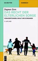 Das Recht Der Elterlichen Sorge: Voraussetzungen, Inhalt Und Schranken
