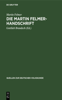 Die Martin Felmer-Handschrift
