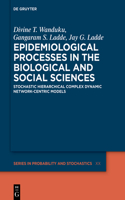 Epidemiological Processes in the Biological and Social Sciences