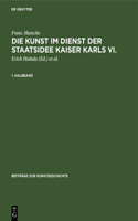 Die Kunst Im Dienst Der Staatsidee Kaiser Karls VI.