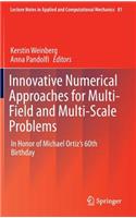 Innovative Numerical Approaches for Multi-Field and Multi-Scale Problems: In Honor of Michael Ortiz's 60th Birthday(81 Lecture Notes in Applied and Computational Mechanics)