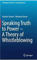 Speaking Truth to Power - A Theory of Whistleblowing