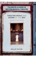 Theatre Music and Sound at the RSC