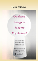 Opulente Ansagen? Magere Ergebnisse!