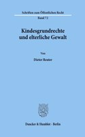 Kindesgrundrechte Und Elterliche Gewalt