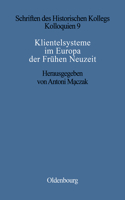 Klientelsysteme Im Europa Der Frühen Neuzeit